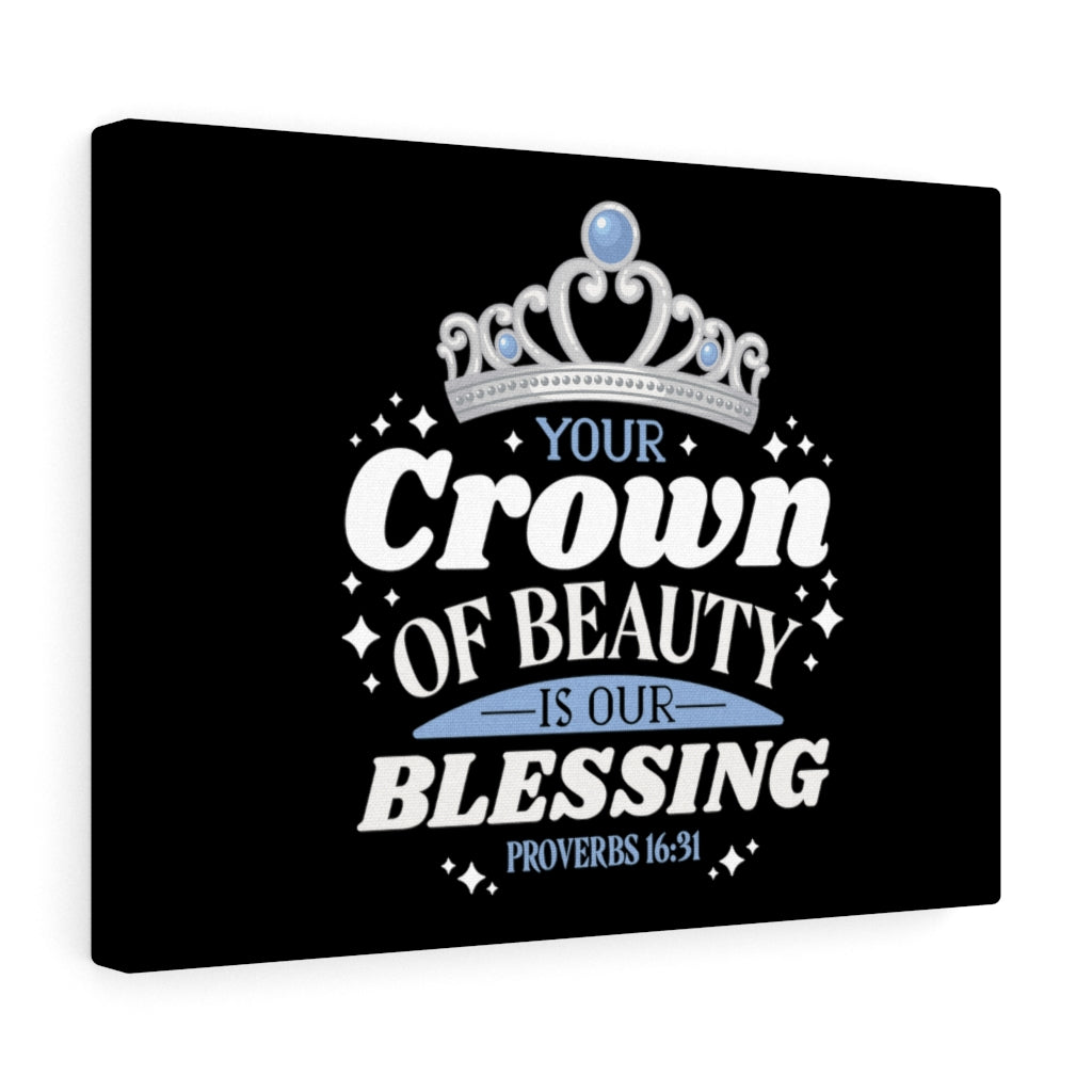 Scripture Walls Your Crown Of Beauty Proverbs 16:31 Bible Verse Canvas Christian Wall Art Ready to Hang Unframed-Express Your Love Gifts