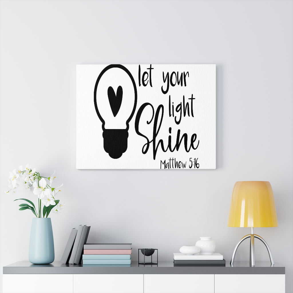 Scripture Walls Your Light Shine Matthew 5:16 Bible Verse Canvas Christian Wall Art Ready to Hang Unframed-Express Your Love Gifts