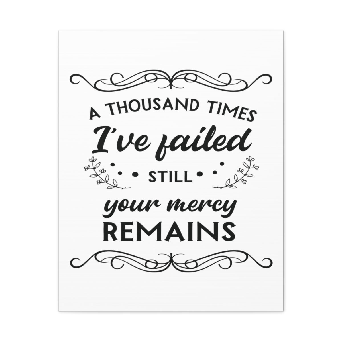 Scripture Walls Your Mercy Remains 2 John 1:3 Christian Wall Art Print Ready to Hang Unframed-Express Your Love Gifts