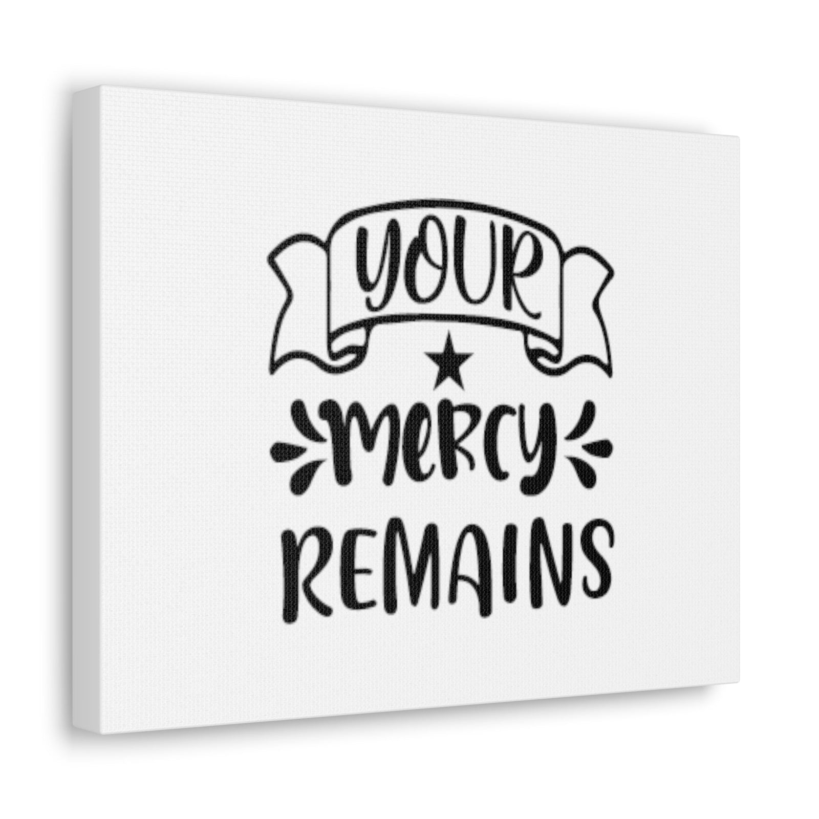 Scripture Walls Your Mercy Remains Deuteronomy 4:31 Christian Wall Art Bible Verse Print Ready to Hang Unframed-Express Your Love Gifts