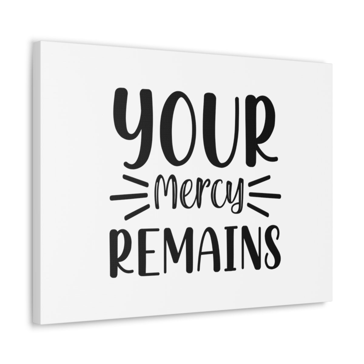 Scripture Walls Your Mercy Remains James 2:13 Christian Wall Art Bible Verse Print Ready to Hang Unframed-Express Your Love Gifts