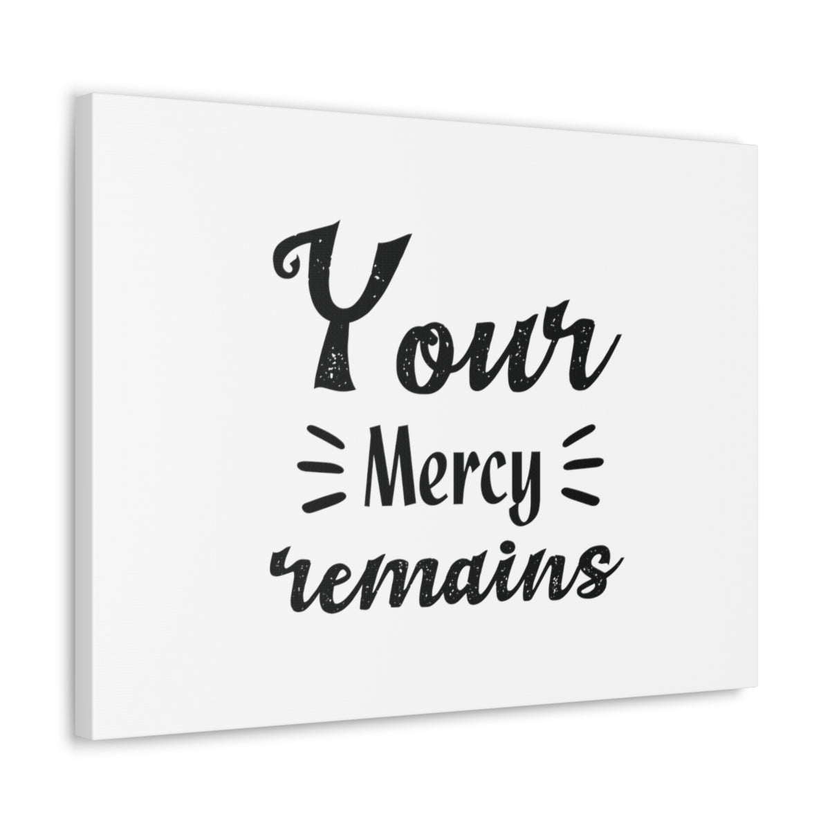 Scripture Walls Your Mercy Remains Psalm 25:10 Christian Wall Art Bible Verse Print Ready to Hang Unframed-Express Your Love Gifts