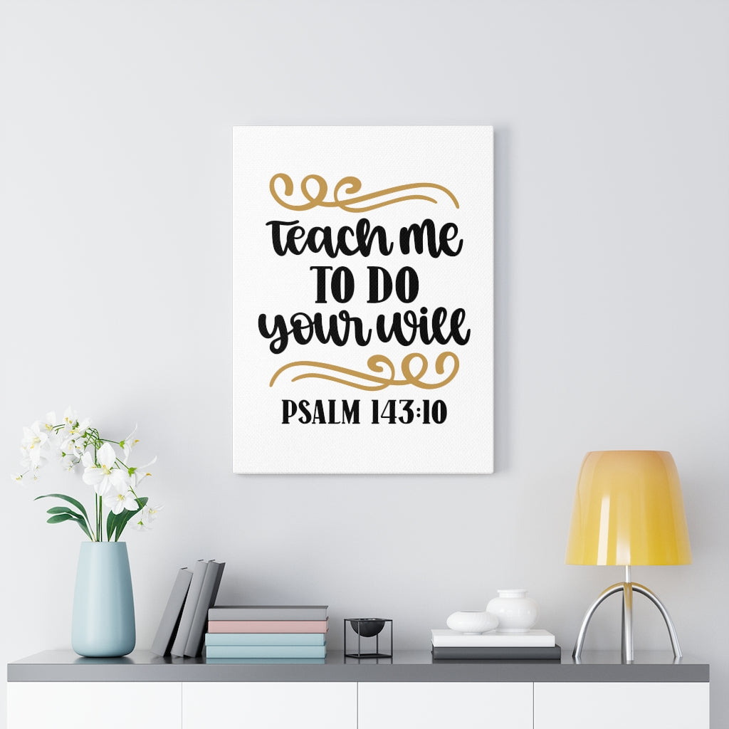 Scripture Walls Your Will Psalm 143:10 Bible Verse Canvas Christian Wall Art Ready to Hang Unframed-Express Your Love Gifts