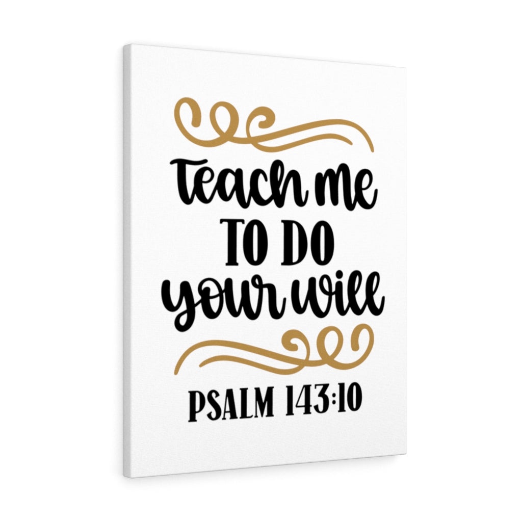 Scripture Walls Your Will Psalm 143:10 Bible Verse Canvas Christian Wall Art Ready to Hang Unframed-Express Your Love Gifts