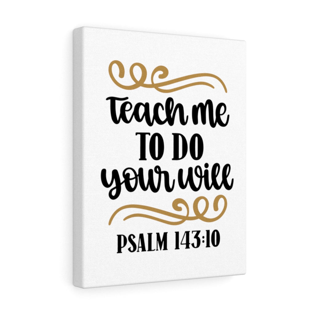 Scripture Walls Your Will Psalm 143:10 Bible Verse Canvas Christian Wall Art Ready to Hang Unframed-Express Your Love Gifts