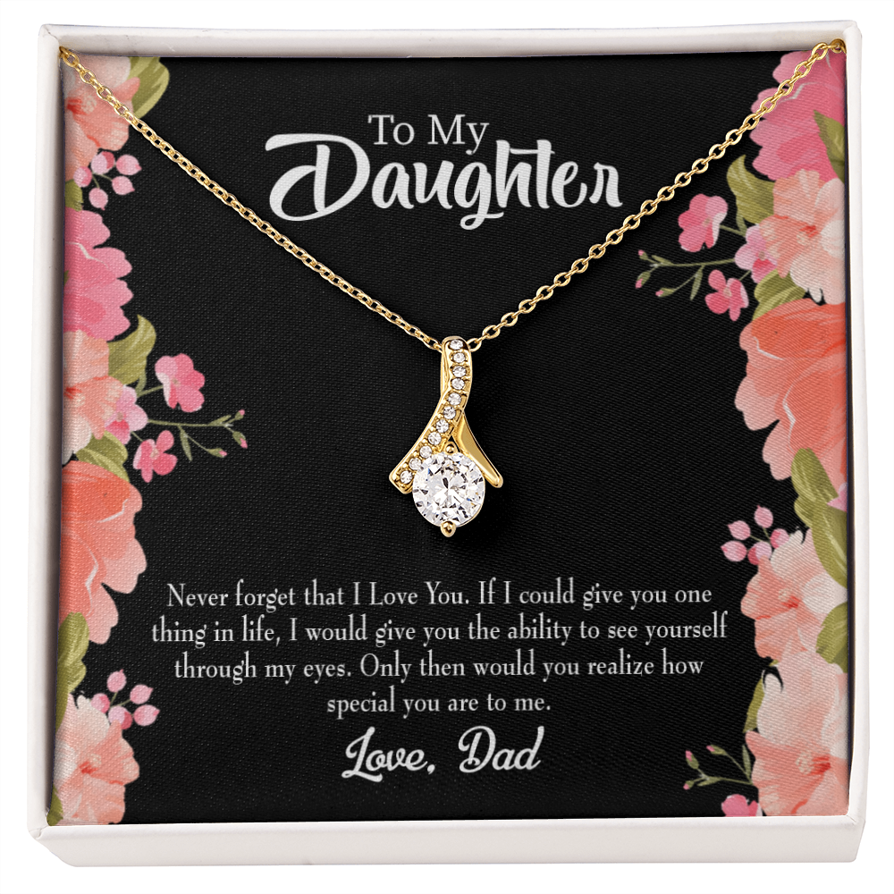 To My Daughter Never Forget That I Love You From Dad Alluring Ribbon Necklace Message Card-Express Your Love Gifts