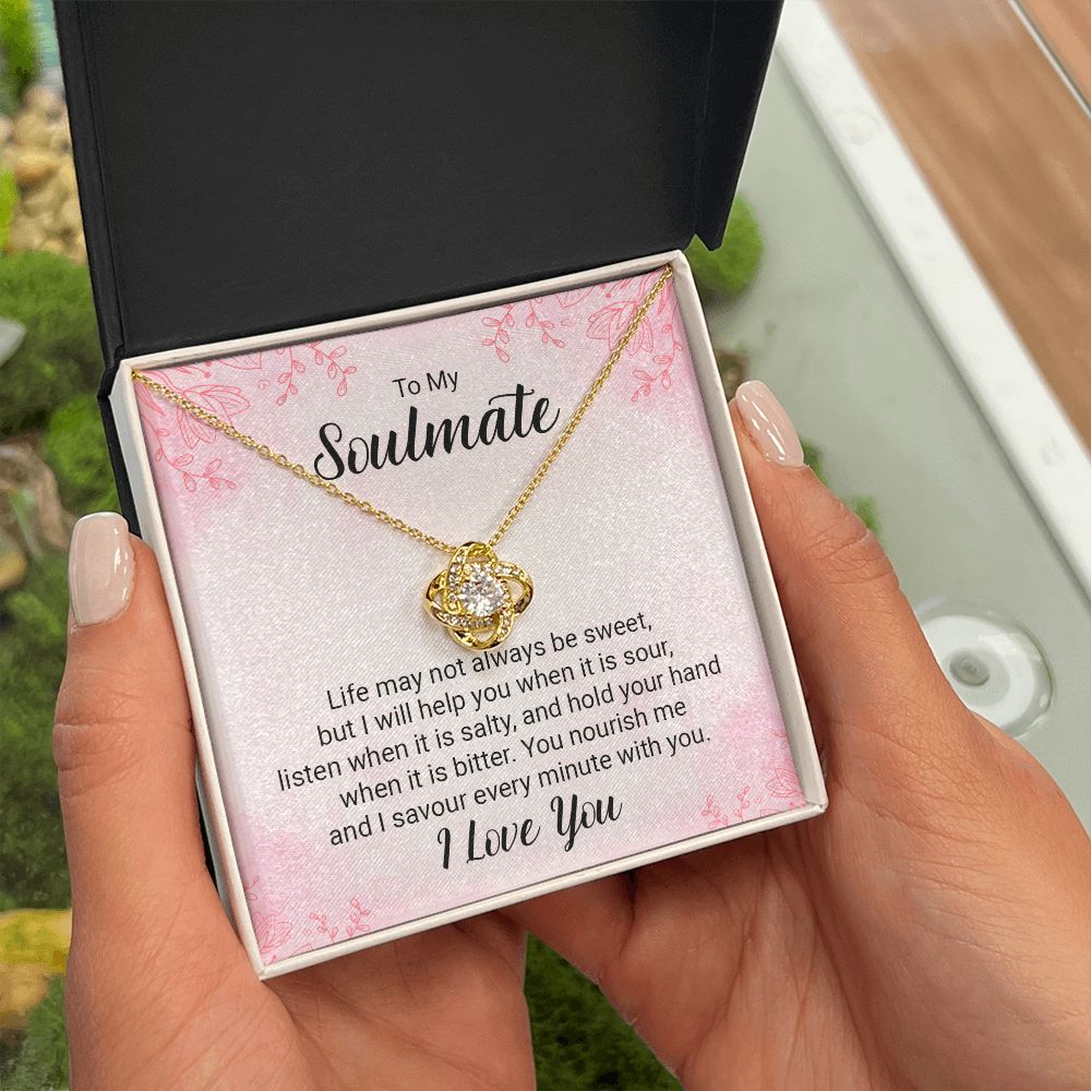 To My Soulmate Life May Not Always be Sweet Infinity Knot Necklace Message Card-Express Your Love Gifts