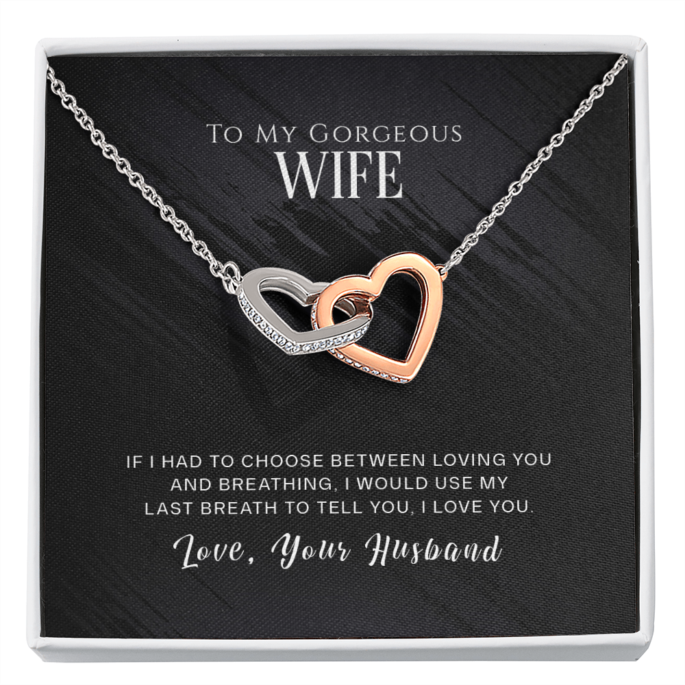 To My Wife If I Had to Choose Inseparable Necklace-Express Your Love Gifts
