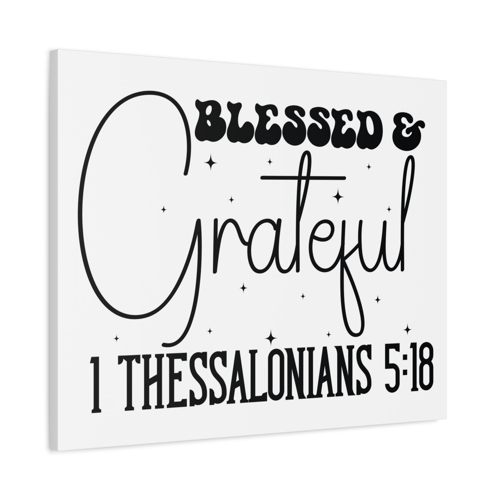 Scripture Walls 1 Thessalonians 5:18 Blessed and Grateful Bible Verse Canvas Christian Wall Art Ready to Hang Unframed-Express Your Love Gifts