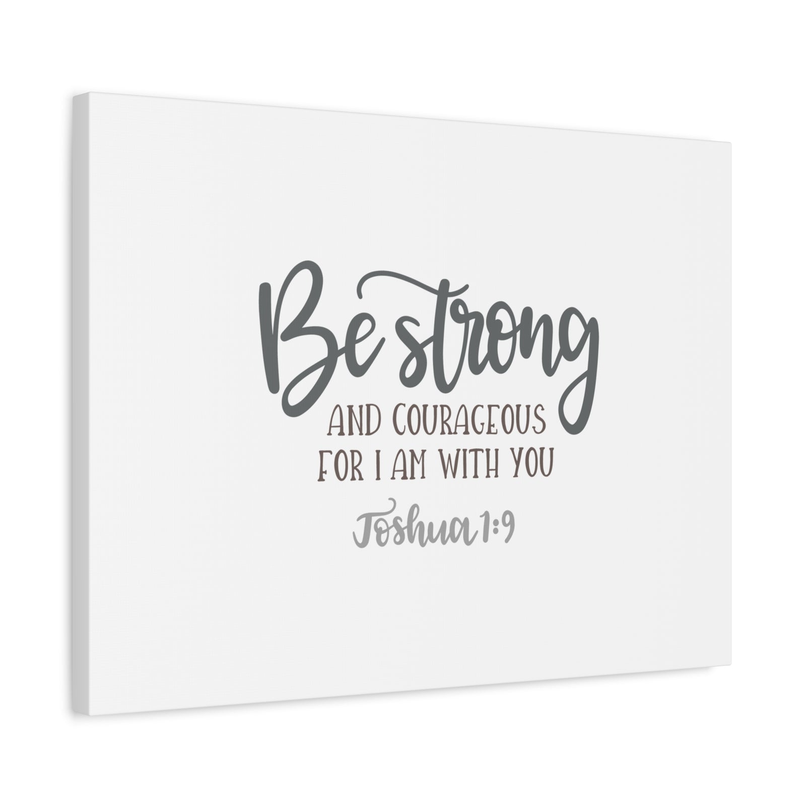 Scripture Canvas Be Strong And Courageous Joshuan 1:9 Christian Wall Art Bible Verse Print Ready to Hang-Express Your Love Gifts