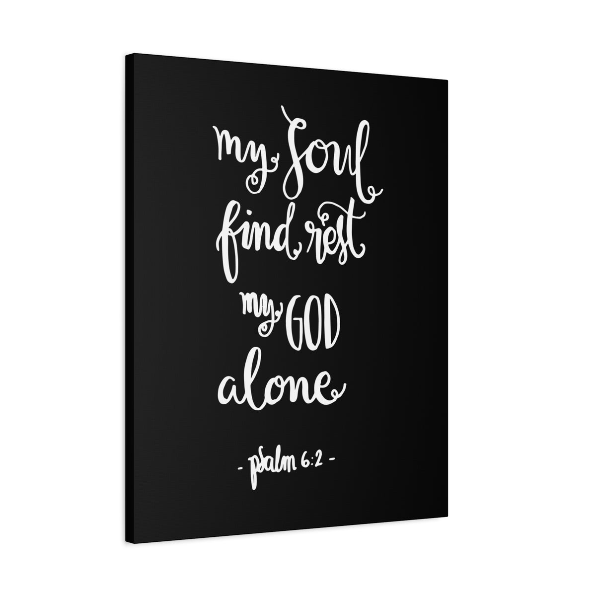 Scripture Canvas My Soul Find Rest Psalm 6:2 Christian Wall Art Bible Verse Print Ready To Hang-Express Your Love Gifts