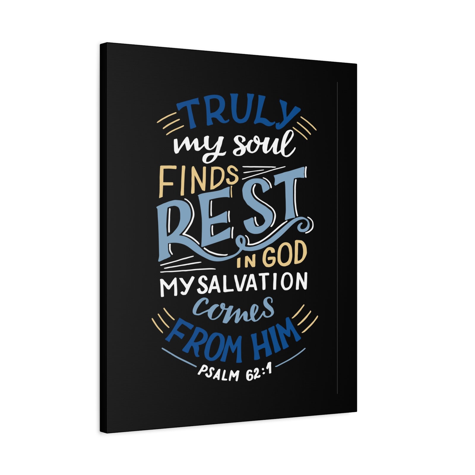 Scripture Canvas My Soul Finds Rest Psalm 62:1 Christian Wall Art Bible Verse Print Ready to Hang-Express Your Love Gifts