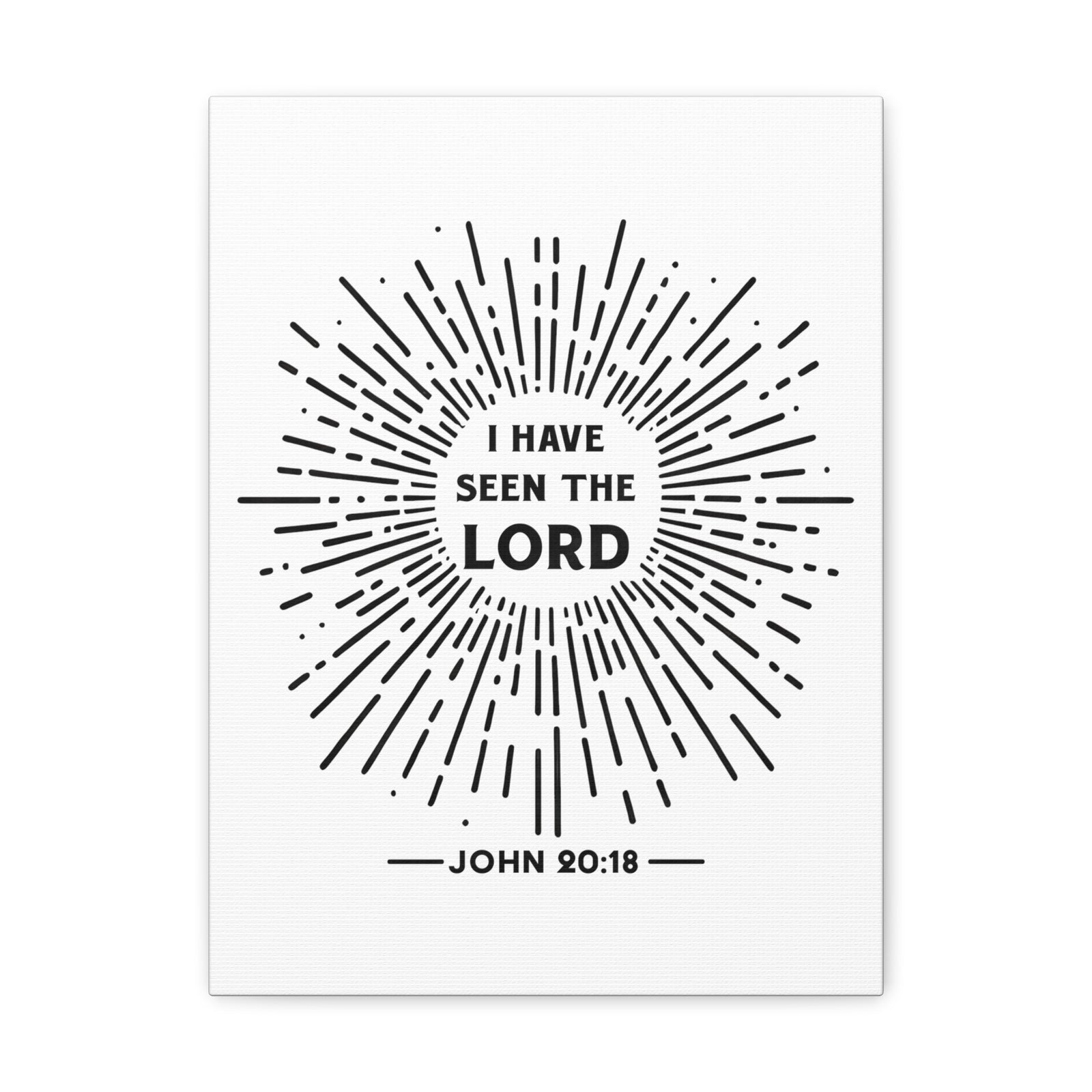 Scripture Walls John 20:18 I Have Seen the Lord Bible Verse Canvas Christian Wall Art Ready to Hang Unframed-Express Your Love Gifts