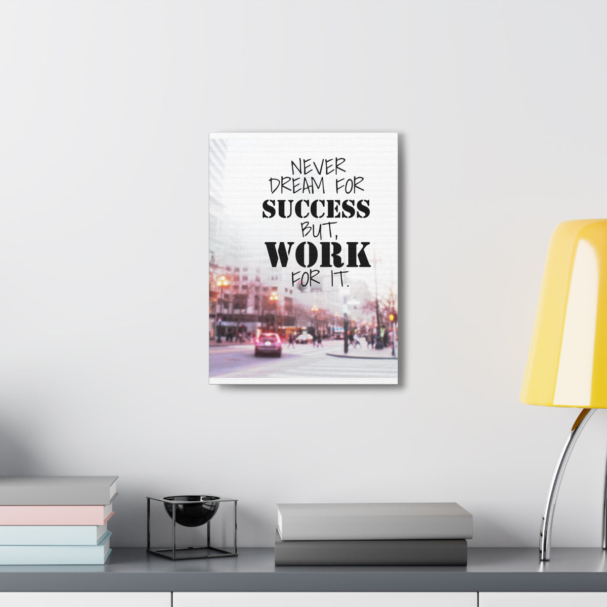 Inspirational Quote Canvas Never Dream For Success But Work For It Wall Art Motivational Motto Inspiring Prints Artwork Decor Ready to Hang-Express Your Love Gifts