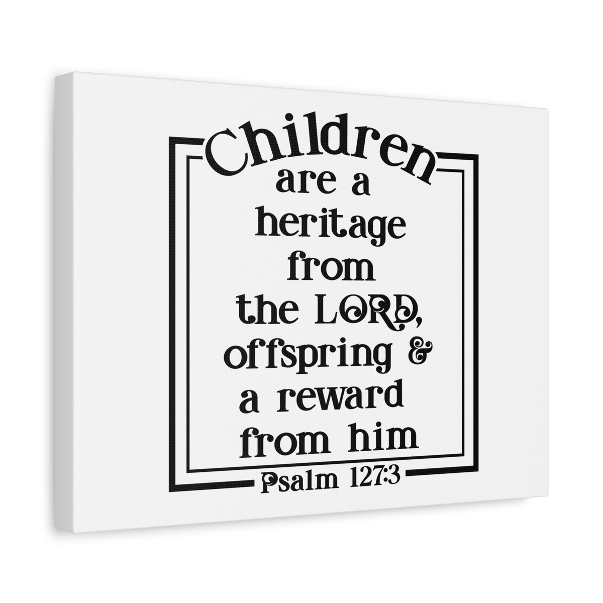 Scripture Canvas From The Lord Psalm 127:3 Christian Wall Art Bible Verse Print Ready to Hang-Express Your Love Gifts