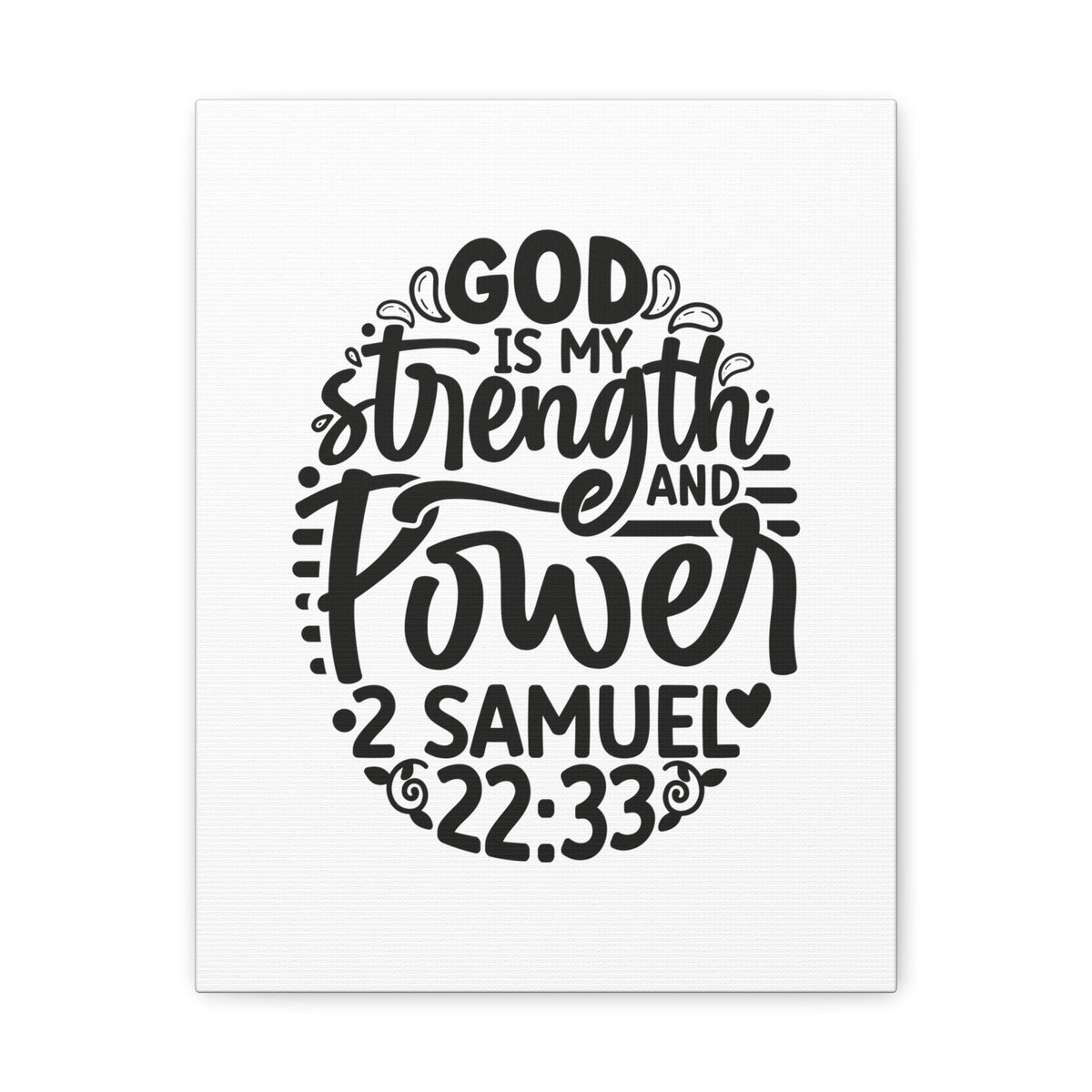 Scripture Walls 2 Samuel 22:33 God is My Strength and Power Bible Verse Canvas Christian Wall Art Ready to Hang Unframed-Express Your Love Gifts