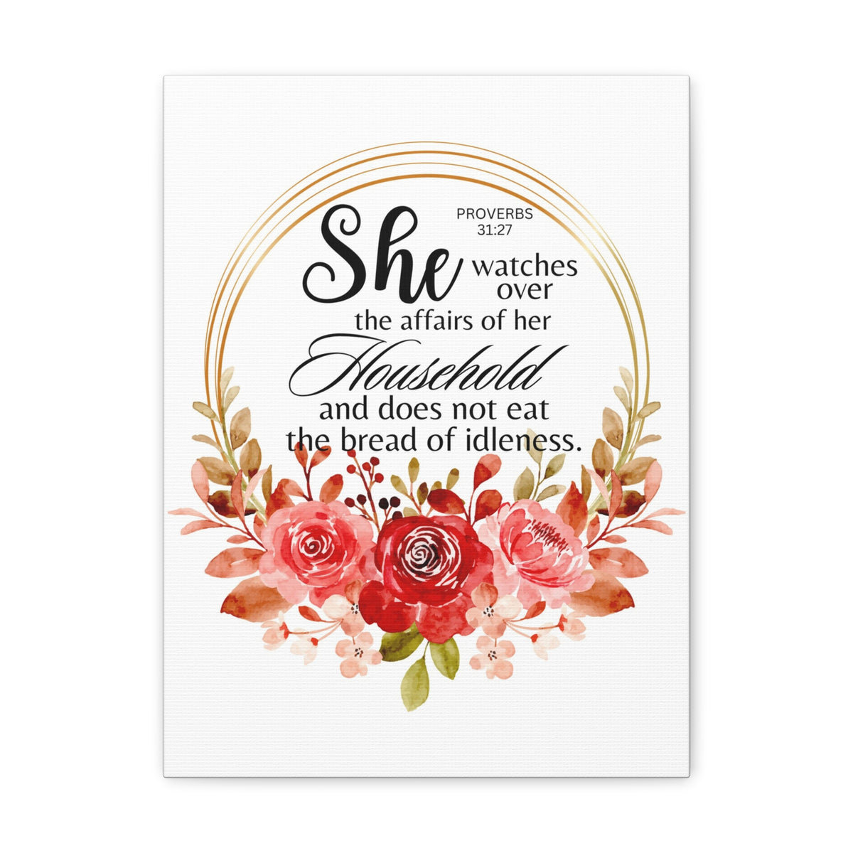 Scripture Walls Proverbs 31:27 She Watches Over Her Household Bible Verse Canvas Christian Wall Art Ready to Hang Unframed-Express Your Love Gifts