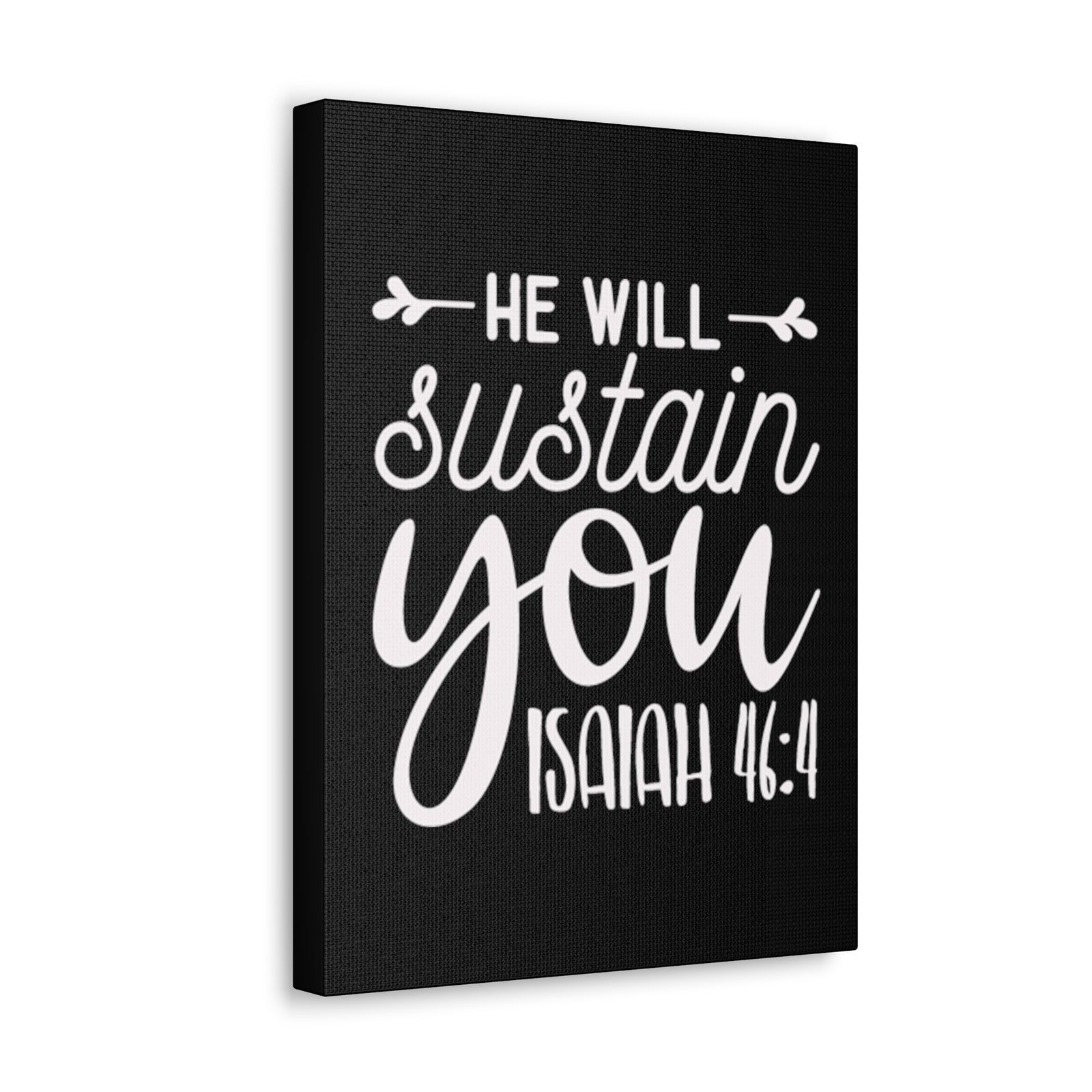 Scripture Walls Isaiah 46:4 He Will Sustain You Bible Verse Canvas Christian Wall Art Ready to Hang Unframed-Express Your Love Gifts