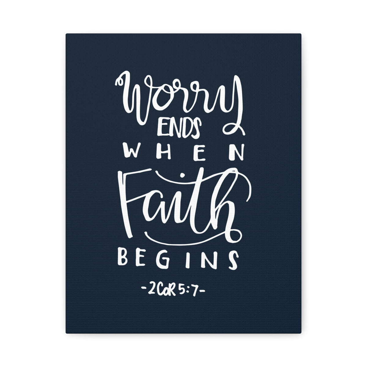 Scripture Walls Worry Ends When Faith 2 Corinthians 5:7 Bible Verse Canvas Christian Wall Art Ready To Hang-Express Your Love Gifts