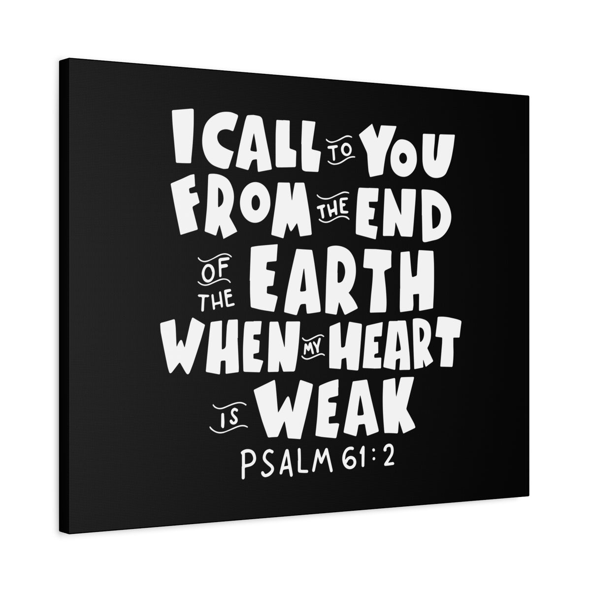 Scripture Canvas I Call To You Psalm 61:2 Christian Wall Art Bible Verse Print Ready to Hang-Express Your Love Gifts
