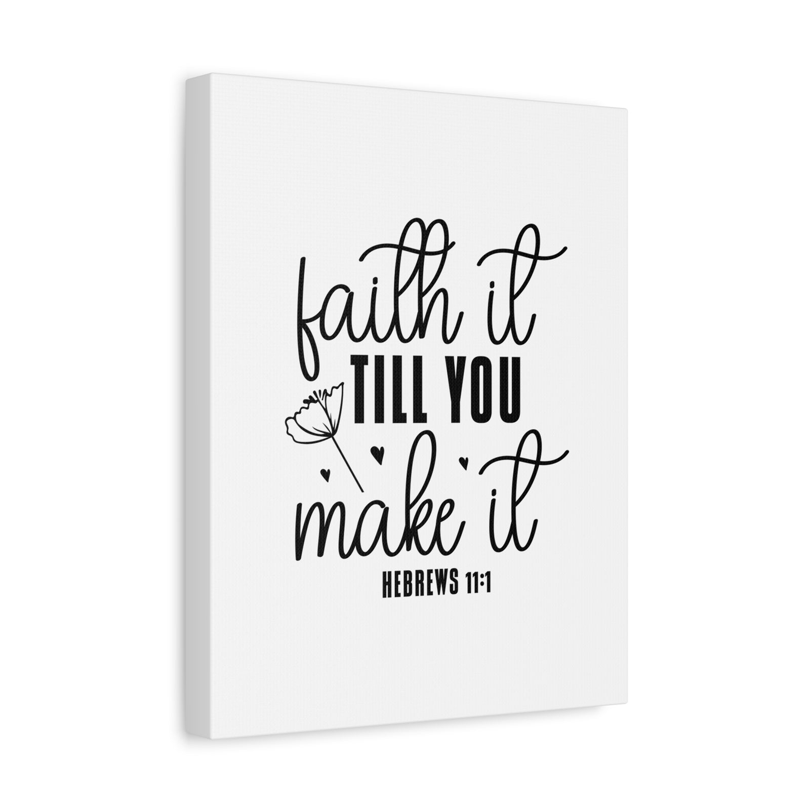 Scripture Walls Hebrews 11:1 Faith It Till You Make It Bible Verse Canvas Christian Wall Art Ready to Hang Unframed-Express Your Love Gifts