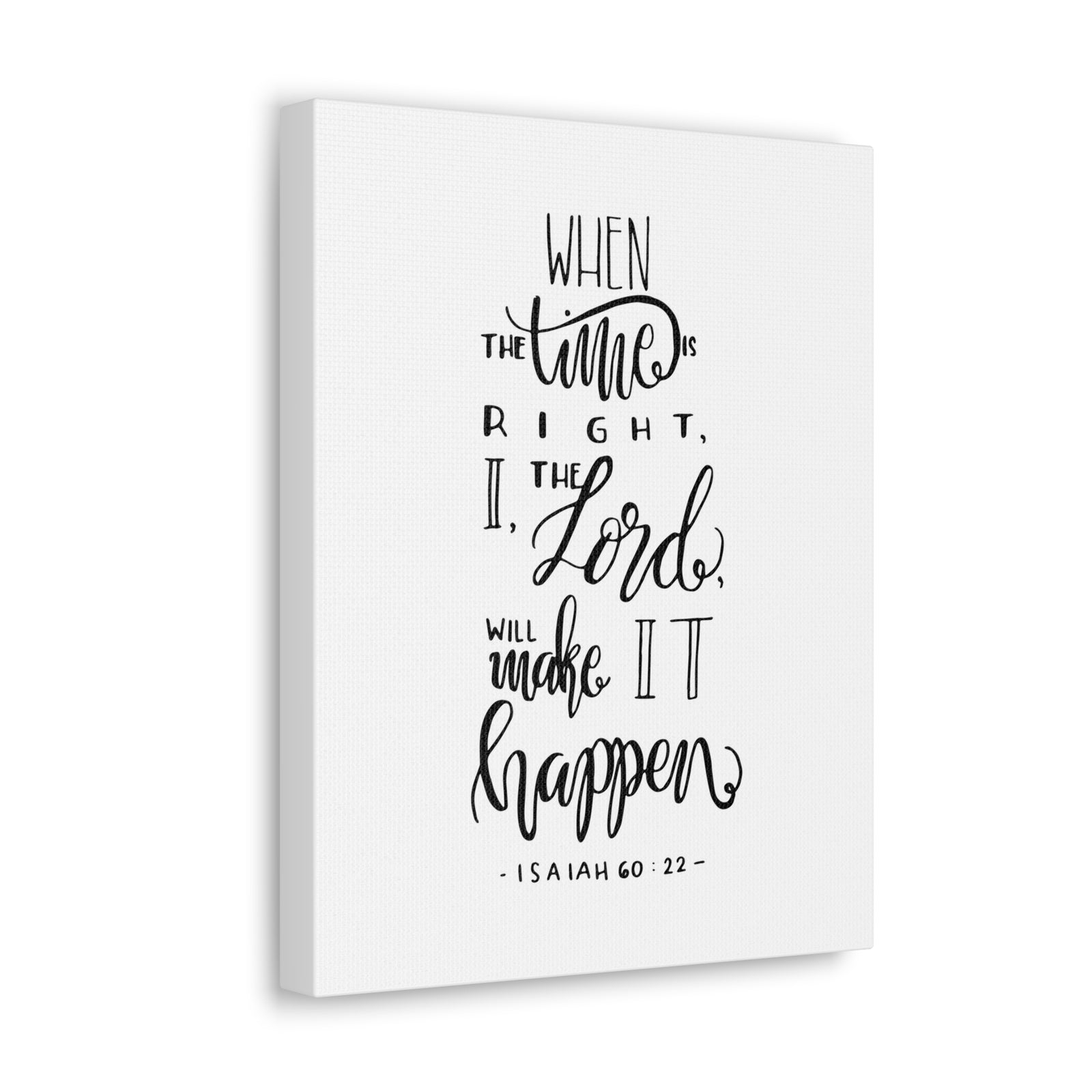 Scripture Canvas When The Time Is Right Isaiah 60:22 Christian Wall Art Bible Verse Print Ready To Hang-Express Your Love Gifts