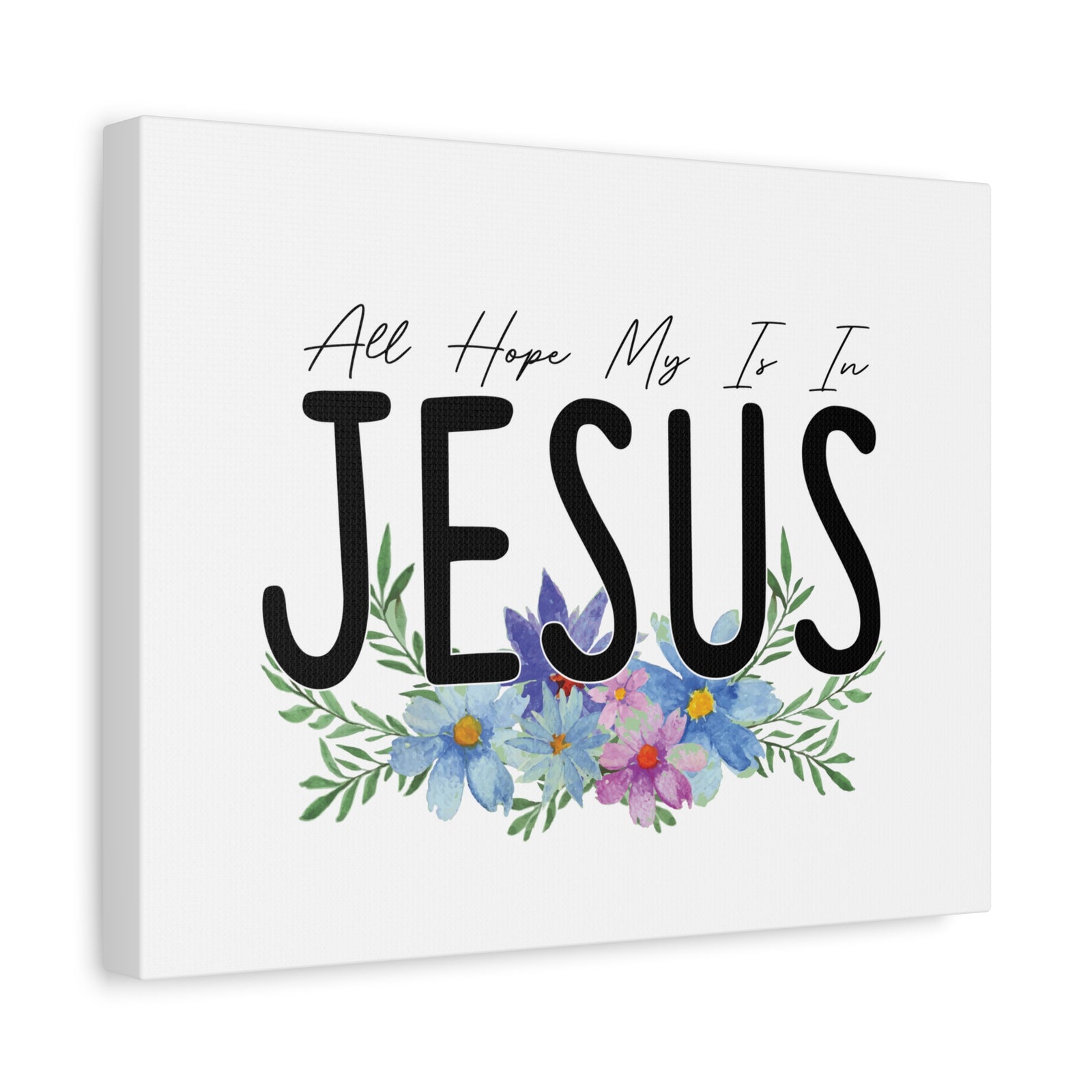 Scripture Canvas All My Hope Is In Jesus Jeremiah 29:11 Blue Flowers Christian Wall Art Bible Verse Print Ready to Hang-Express Your Love Gifts