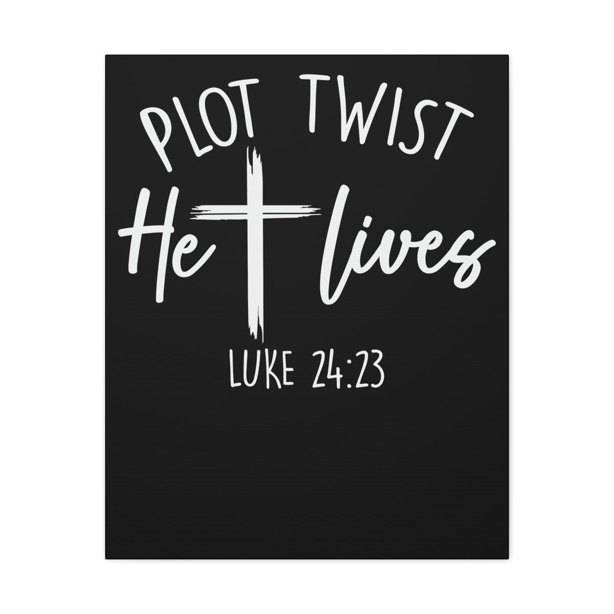 Scripture Walls Luke 24:23 Plot Twist Bible Verse Canvas Christian Wall Art Ready to Hang Unframed-Express Your Love Gifts