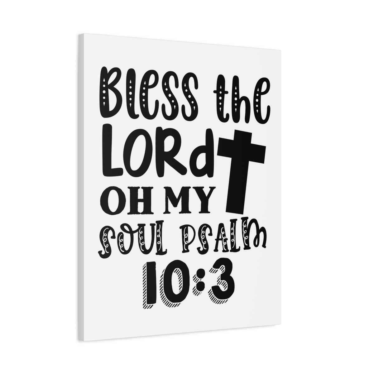 Scripture Walls Bless The Lord Oh My Soul Psalm 10:3 Bible Verse Canvas Christian Wall Art Ready To Hang-Express Your Love Gifts