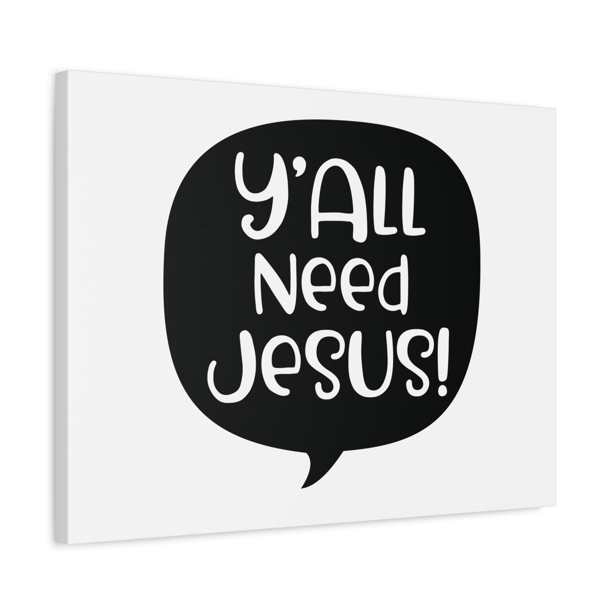Scripture Canvas Y'all Need Jesus Psalm 37:4 Christian Wall Art Print Ready to Hang-Express Your Love Gifts