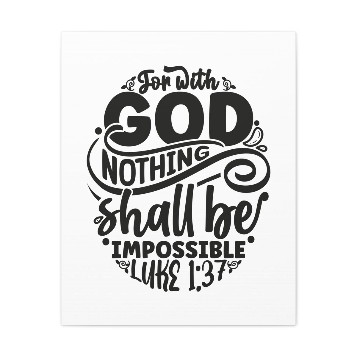 Scripture Walls Luke 1:37 Nothing Shall Be Impossible Bible Verse Canvas Christian Wall Art Ready to Hang Unframed-Express Your Love Gifts