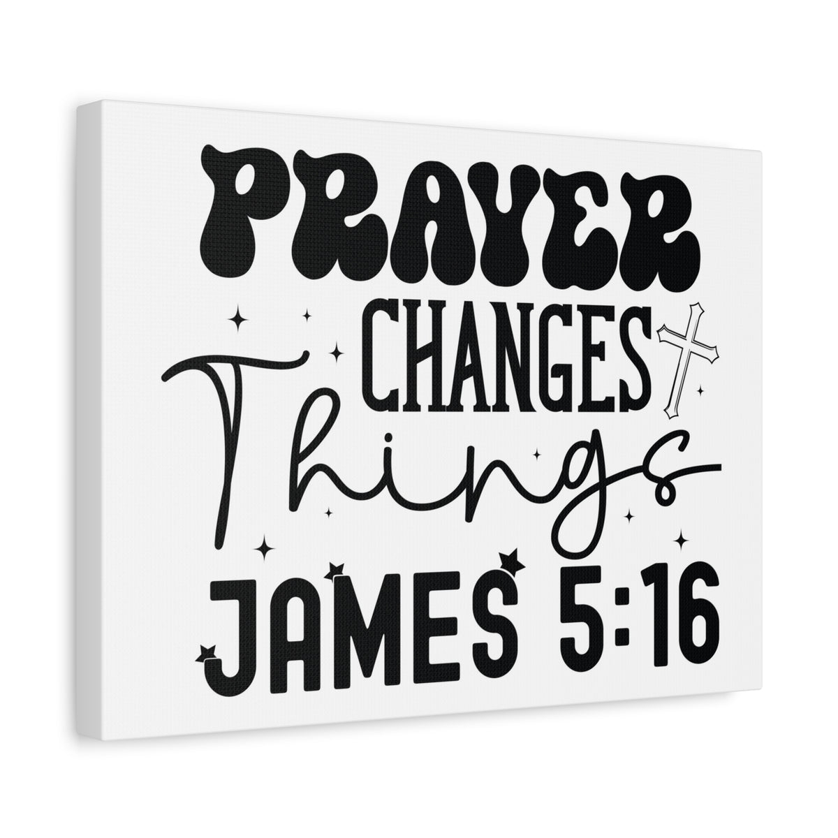 Scripture Walls James 5:16 Prayer Changes Things Bible Verse Canvas Christian Wall Art Ready to Hang Unframed-Express Your Love Gifts