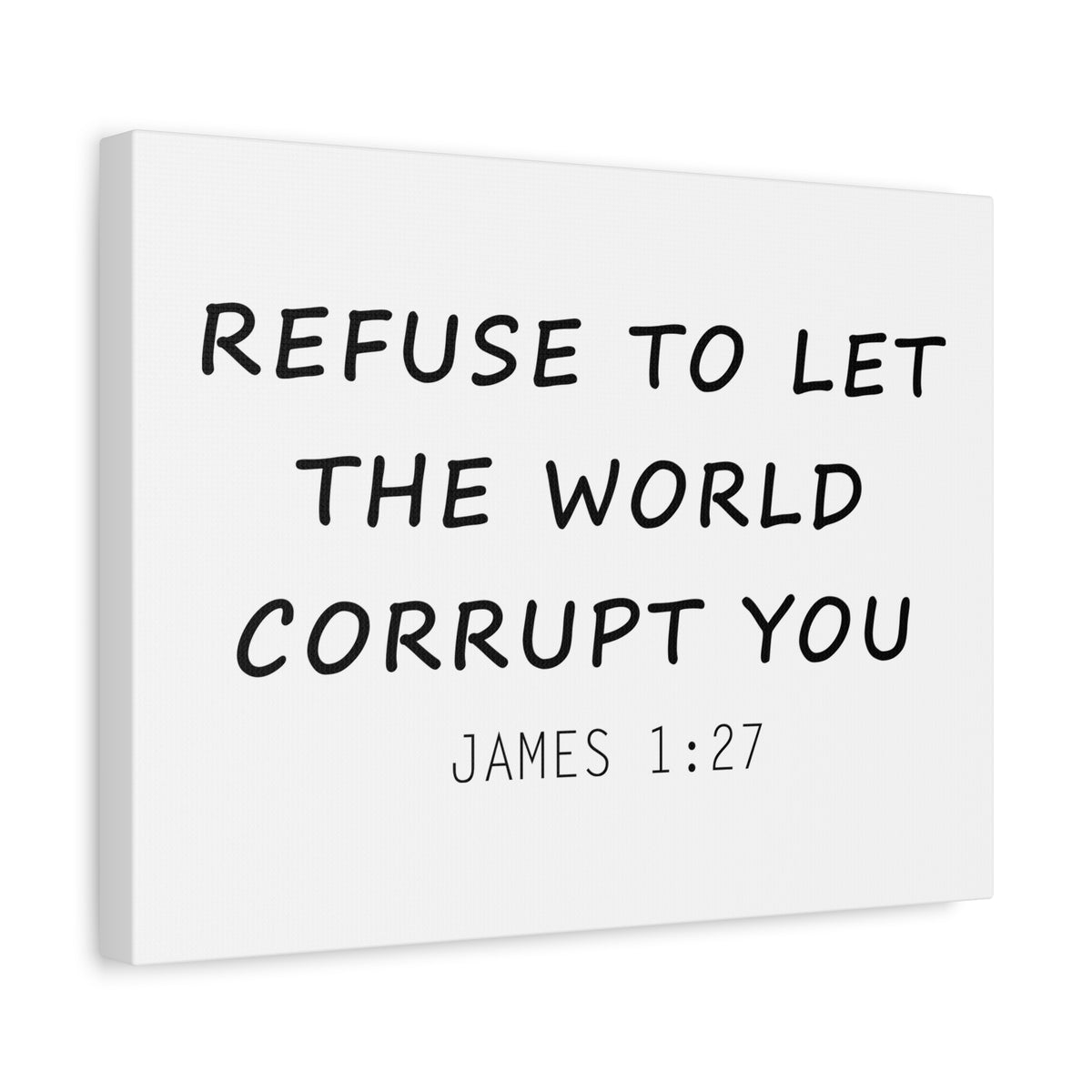 Scripture Canvas Refuse To Let The World James 1:27 Christian Wall Art Bible Verse Print Ready To Hang-Express Your Love Gifts