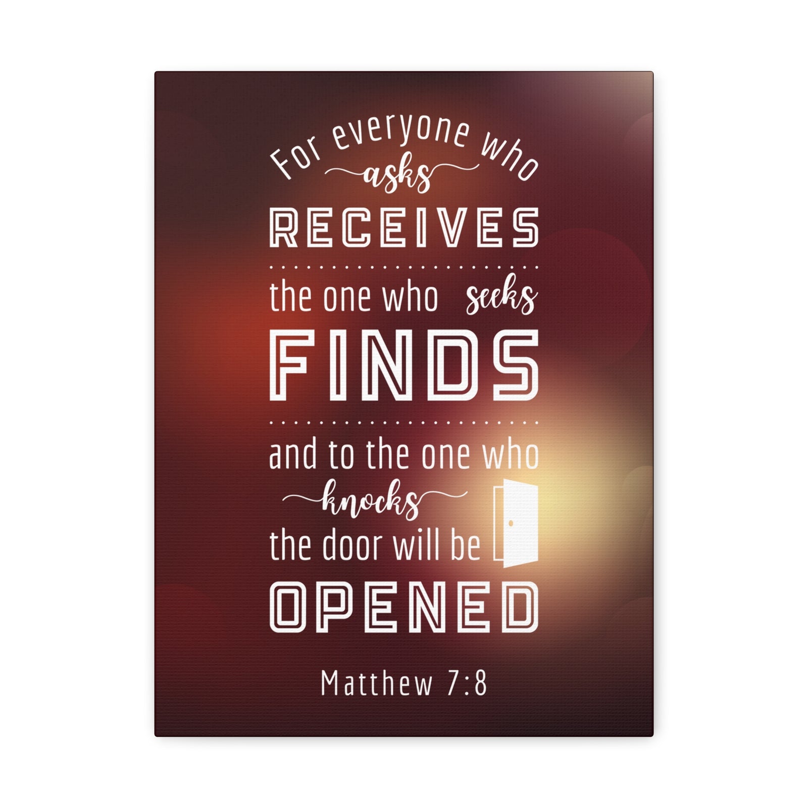 Scripture Canvas The Door Will Be Opened Matthew 7:8 Wall Art Bible Verse Print Ready to Hang-Express Your Love Gifts