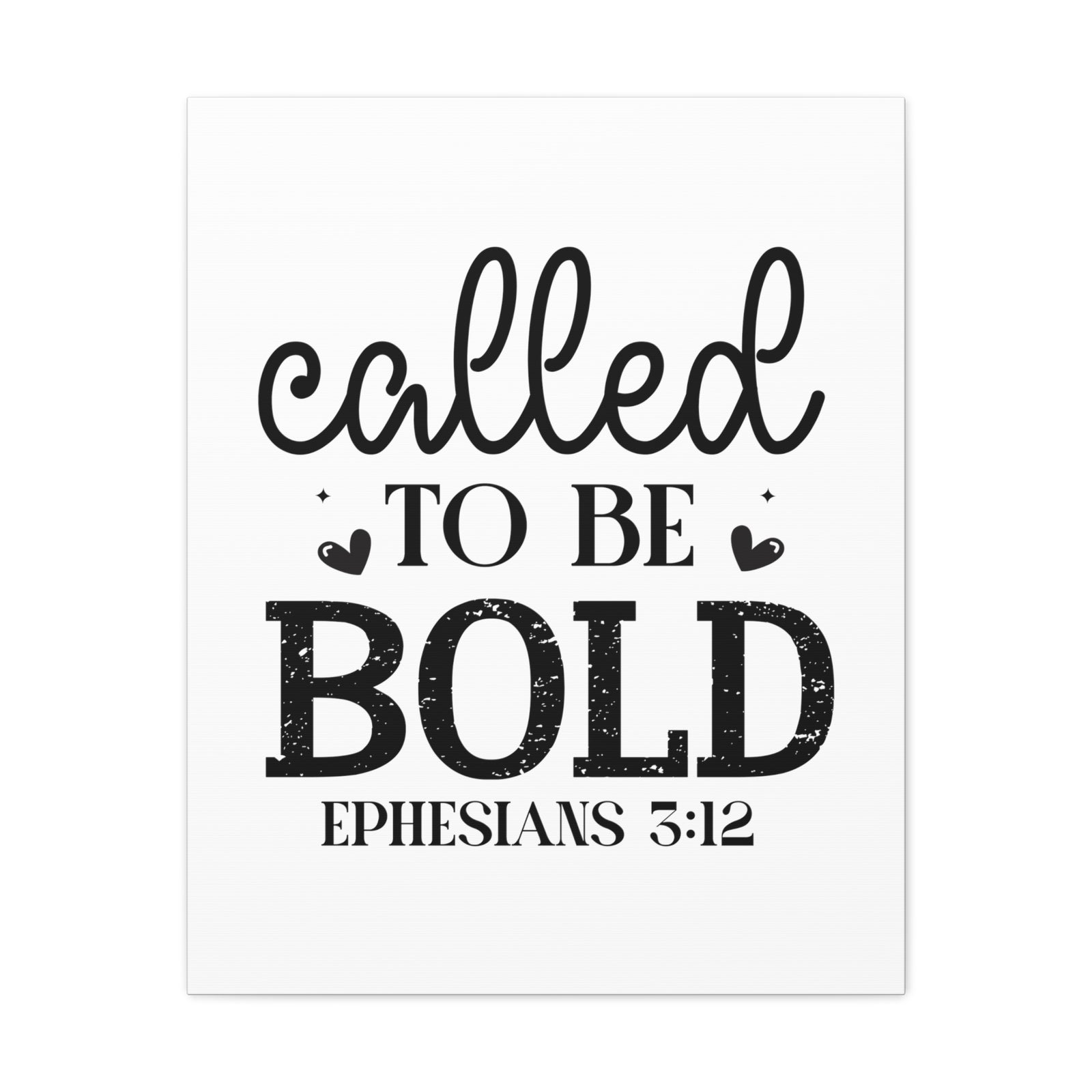 Scripture Walls Ephesians 3:12 Called To Be Bold Bible Verse Canvas Christian Wall Art Ready to Hang Unframed-Express Your Love Gifts