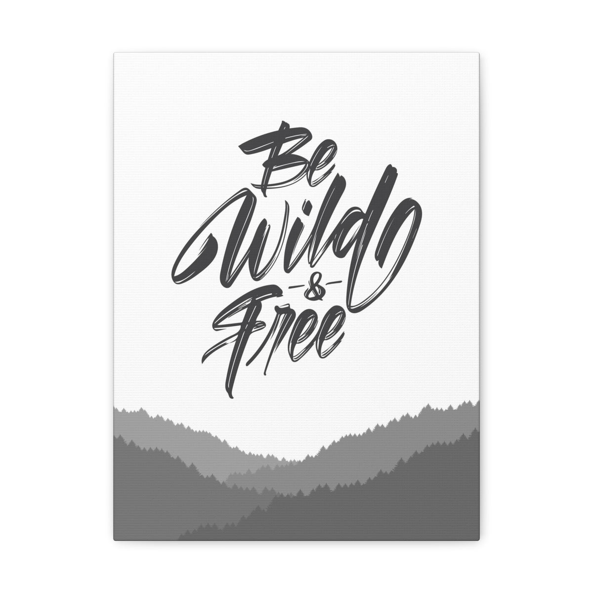 INSPIRATIONAL WALL ART BE WILD AND FREE MOTIVATIONAL PRINT READY TO HANG ARTWORK UNFRAMED-Express Your Love Gifts