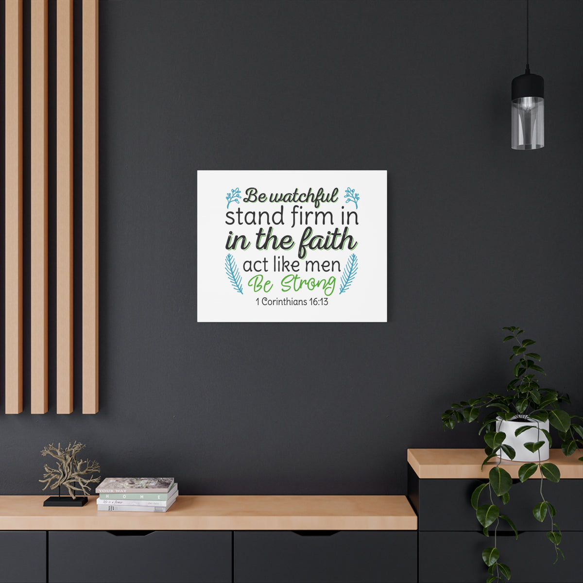 Scripture Canvas Be Strong 1 Corinthians 16:13 Christian Wall Art Bible Verse Print Ready to Hang-Express Your Love Gifts
