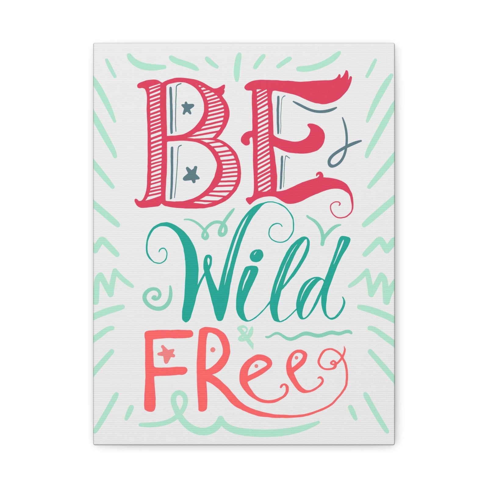 Colorful Be Wild And Free White Background Inspirational Canvas Wall Art for Home Decor Ready-to-Hang-Express Your Love Gifts