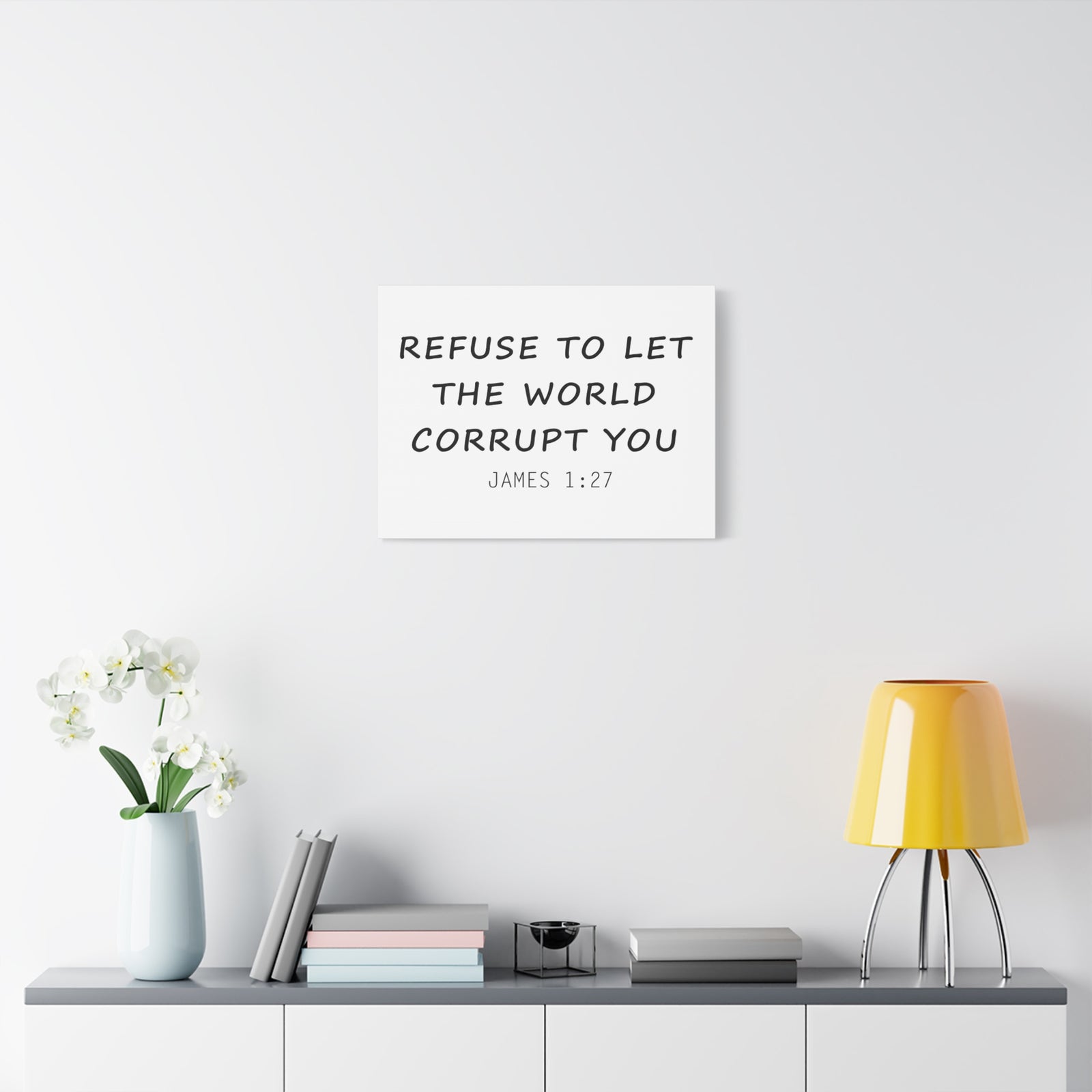 Scripture Canvas Refuse To Let The World James 1:27 Christian Wall Art Bible Verse Print Ready To Hang-Express Your Love Gifts