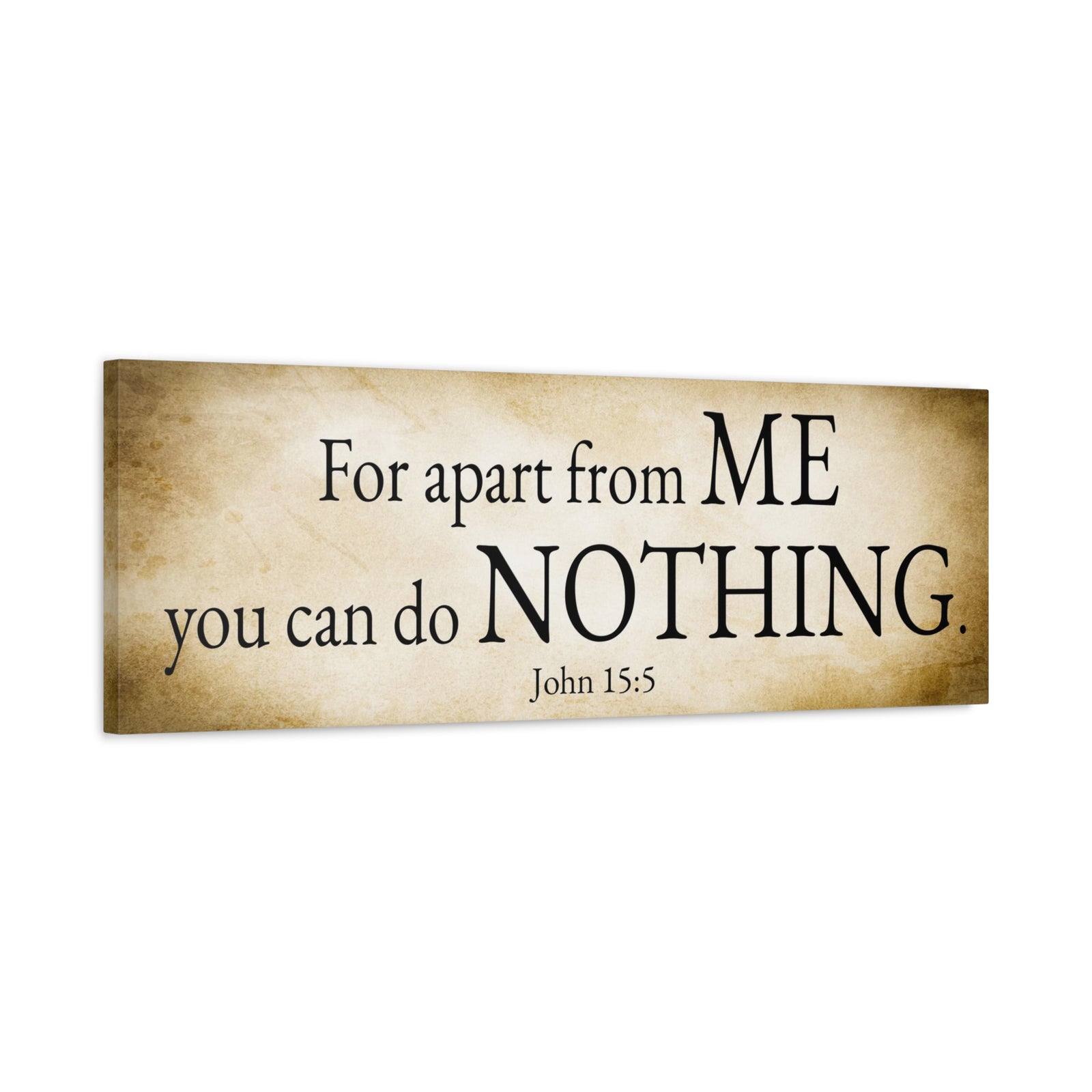 Scripture Walls John 15:5 For apart from me you can do nothing Gold Bible Verse Canvas Christian Wall Art Ready to Hang Unframed-Express Your Love Gifts