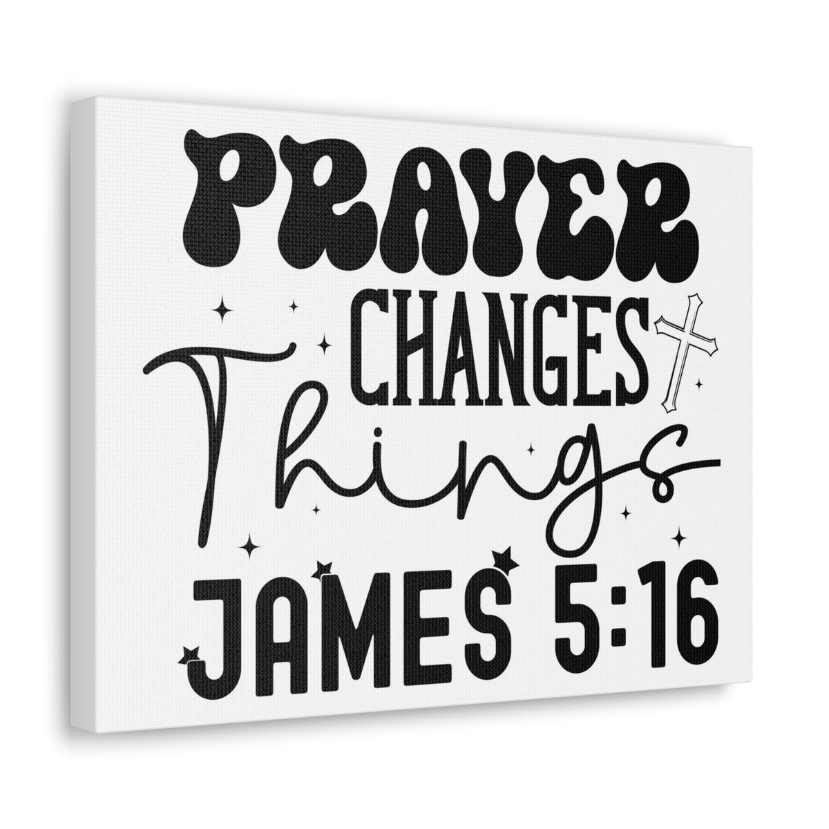 Scripture Walls James 5:16 Prayer Changes Things Bible Verse Canvas Christian Wall Art Ready to Hang Unframed-Express Your Love Gifts