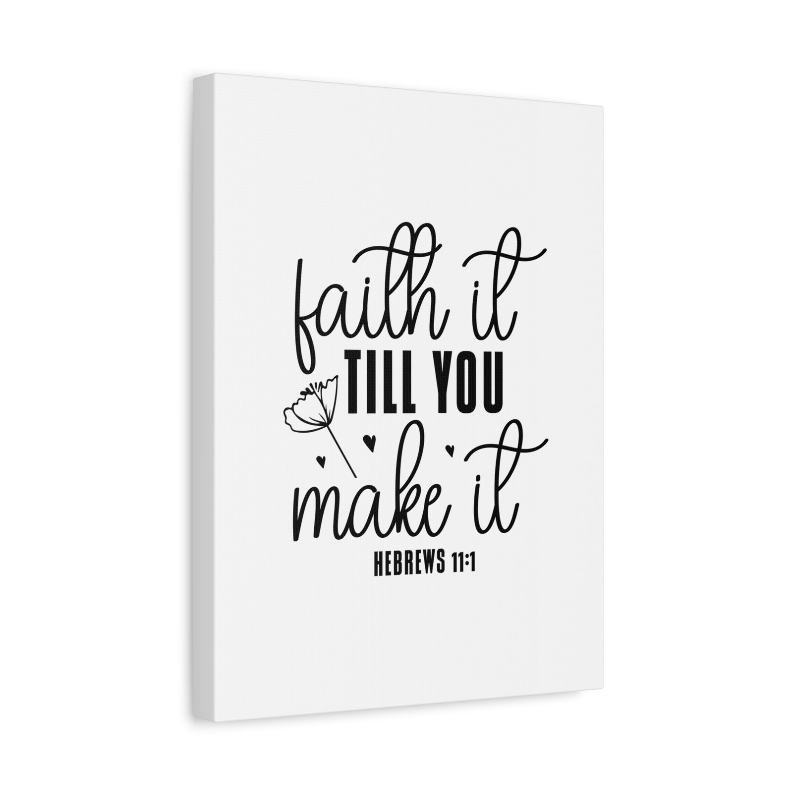 Scripture Walls Hebrews 11:1 Faith It Till You Make It Bible Verse Canvas Christian Wall Art Ready to Hang Unframed-Express Your Love Gifts