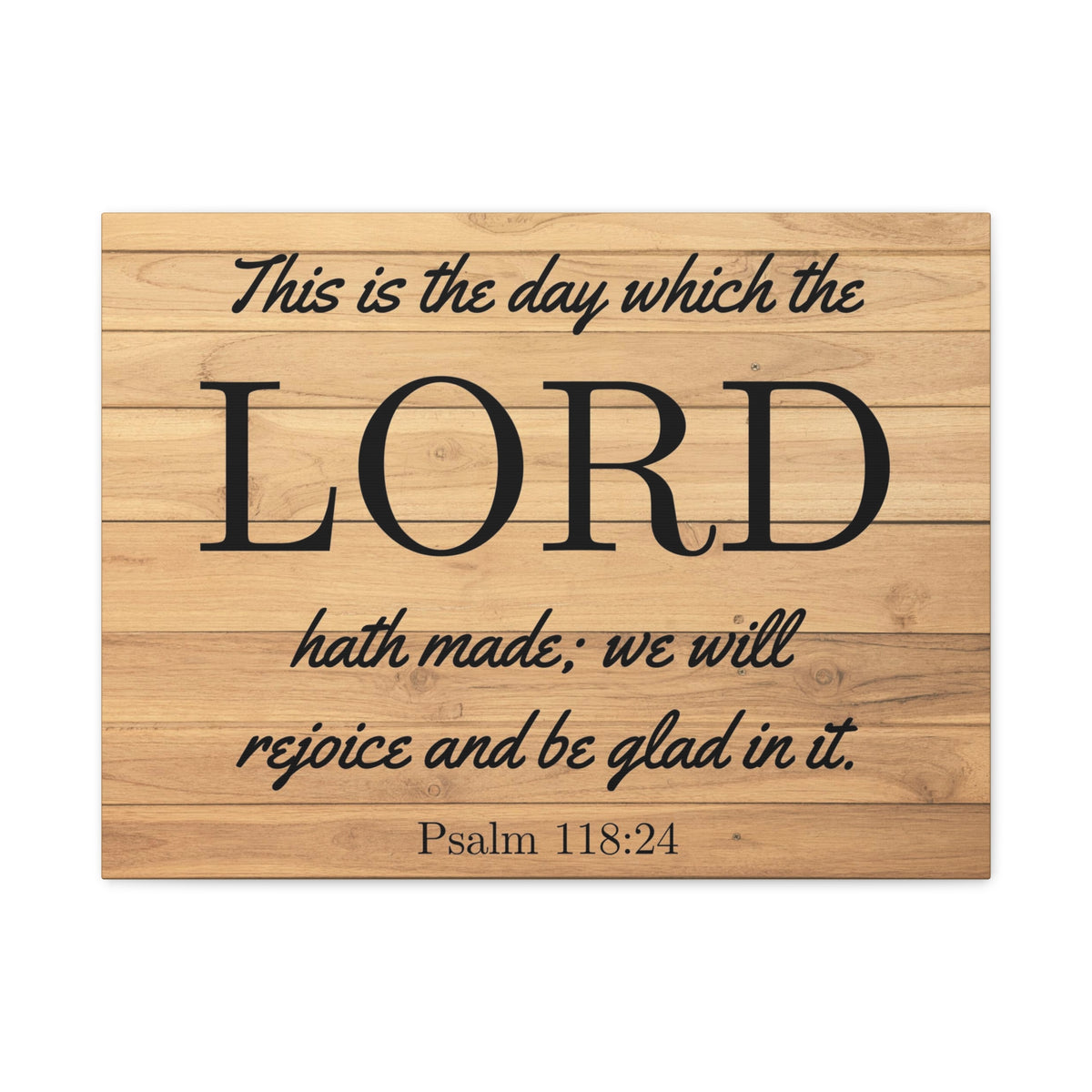 Scripture Walls The Lord Hath Made Psalm 118:24 Bible Verse Canvas Christian Wall Art Ready to Hang-Express Your Love Gifts