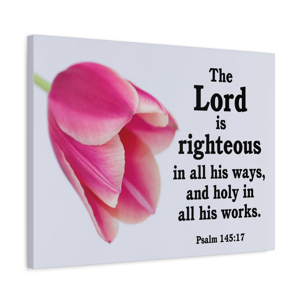 Scripture Canvas The Lord is Righteous Psalm 145:17 Christian Wall Art Bible Verse Print Ready to Hang-Express Your Love Gifts