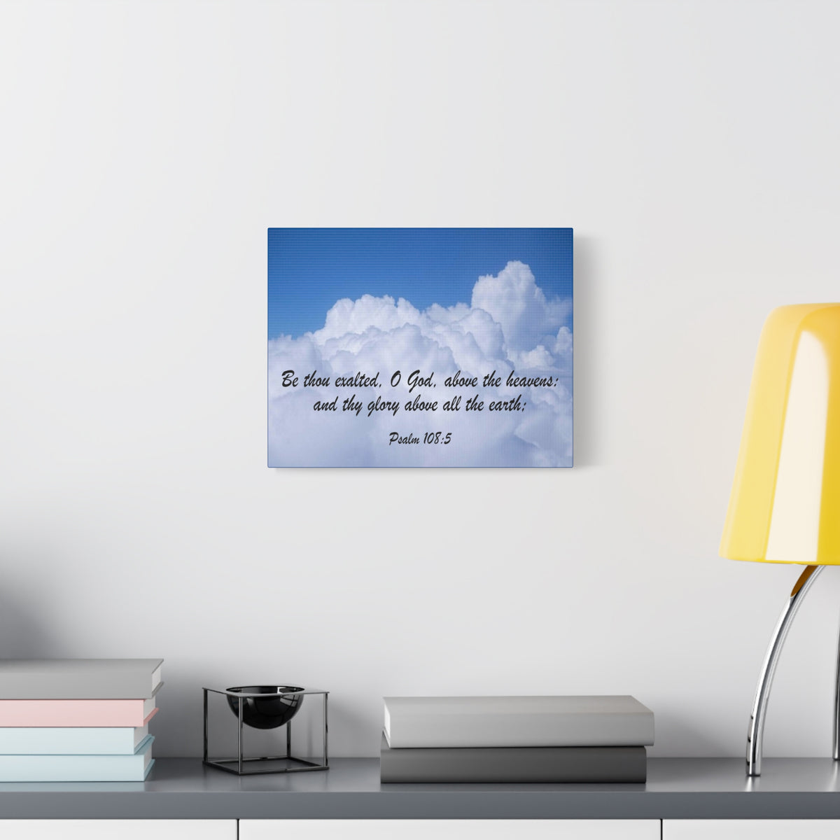 Scripture Canvas Be Thous Exalted Psalm 108:5 Christian Wall Art Bible Verse Print Ready to Hang-Express Your Love Gifts