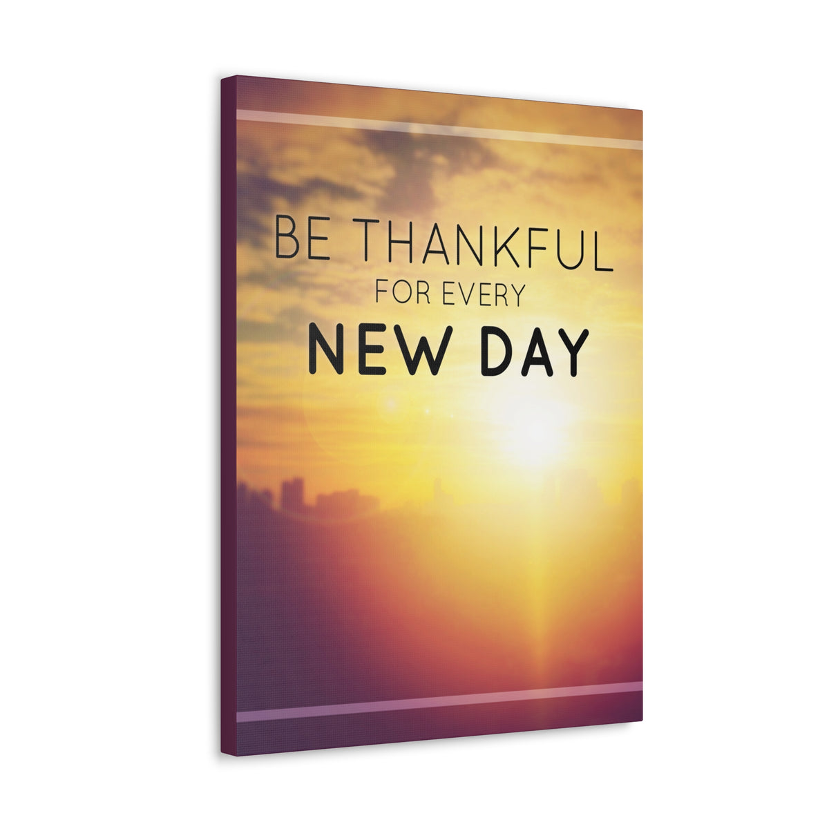 Inspirational Quote Canvas Be Thankful For Every New Day Motivational Print Ready to Hang Artwork-Express Your Love Gifts