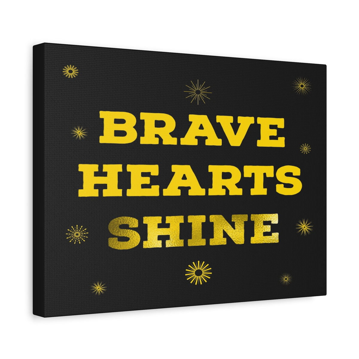 Brave Hearts Shine Inspirational Motivational Quote Canvas Wall Art for Home Decor Ready-to-Hang-Express Your Love Gifts