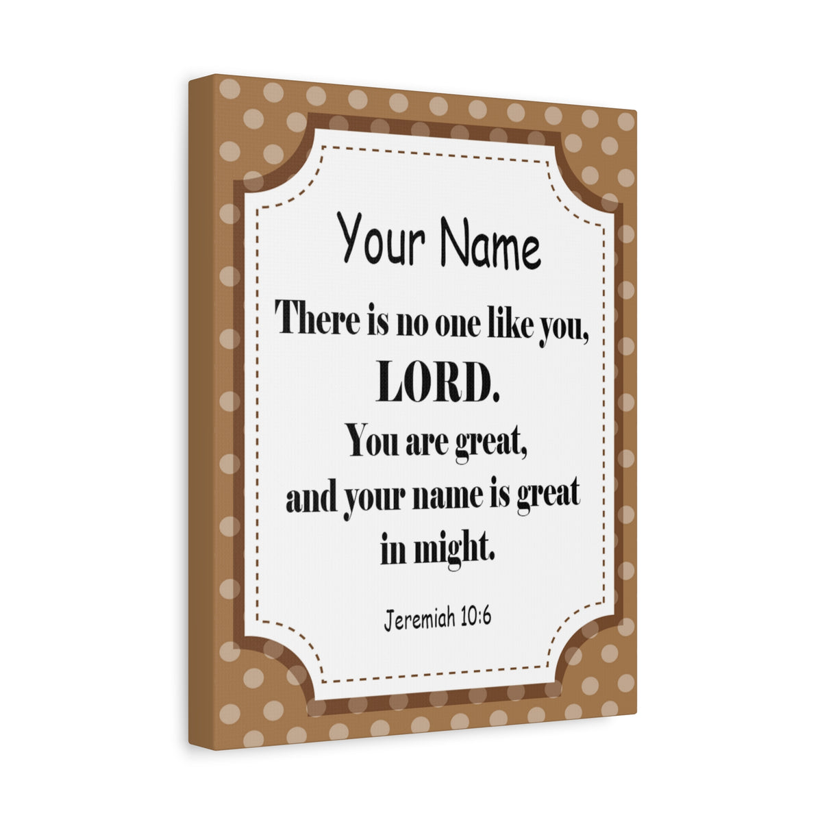 Scripture Walls Personalized Jeremiah 10:6 Bible Chapter Canvas Christian Wall Art Ready to Hang-Express Your Love Gifts