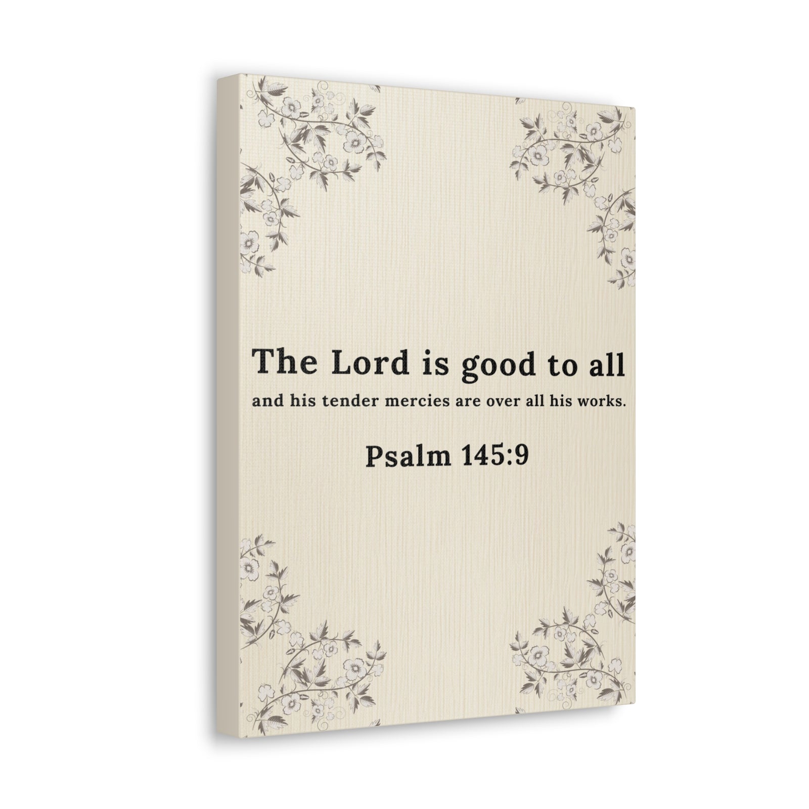 Scripture Walls Psalm 145:9 Lord is Good to All Bible Verse Canvas Christian Wall Art Ready to Hang Unframed-Express Your Love Gifts