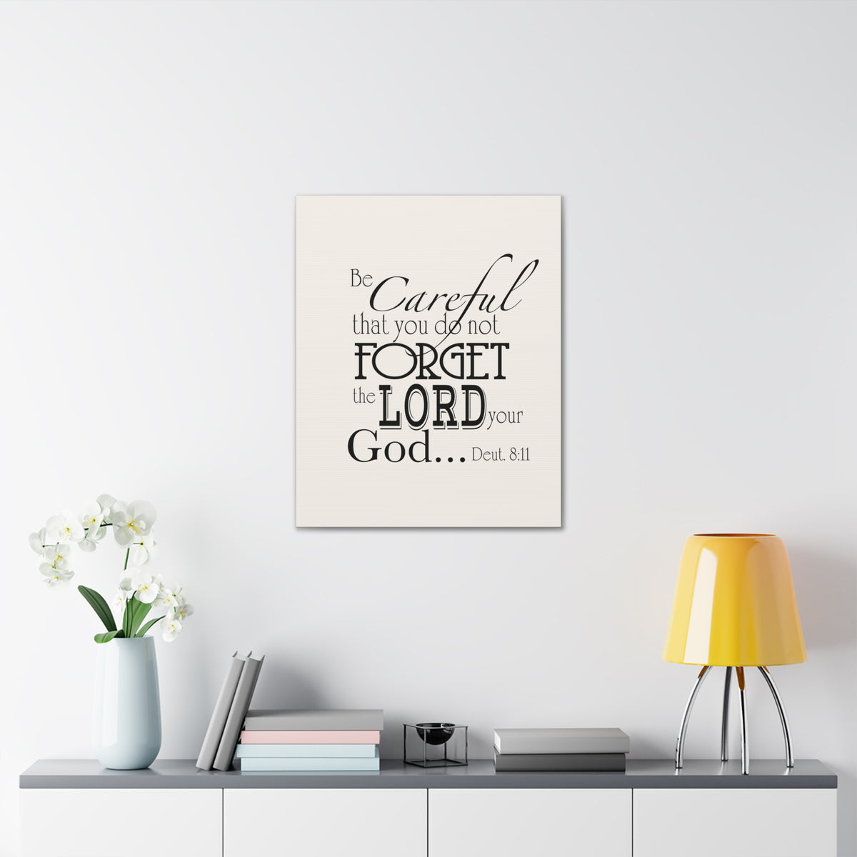 Scripture Walls Deuteronomy 8:11 Be Careful Bible Verse Canvas Christian Wall Art Ready to Hang Unframed-Express Your Love Gifts